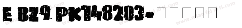 E BZ9 PK748203字体转换